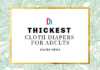 Thickest Cloth Diapers for Adults