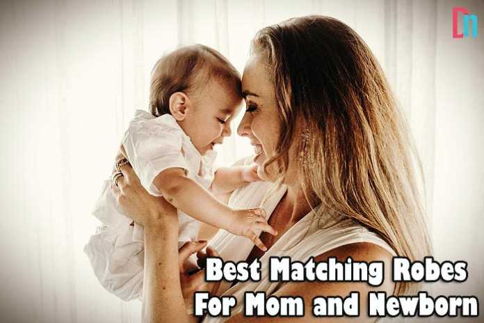 Best Matching Robes For Mom and Newborn Best Matching Robes For Mom and Newborn