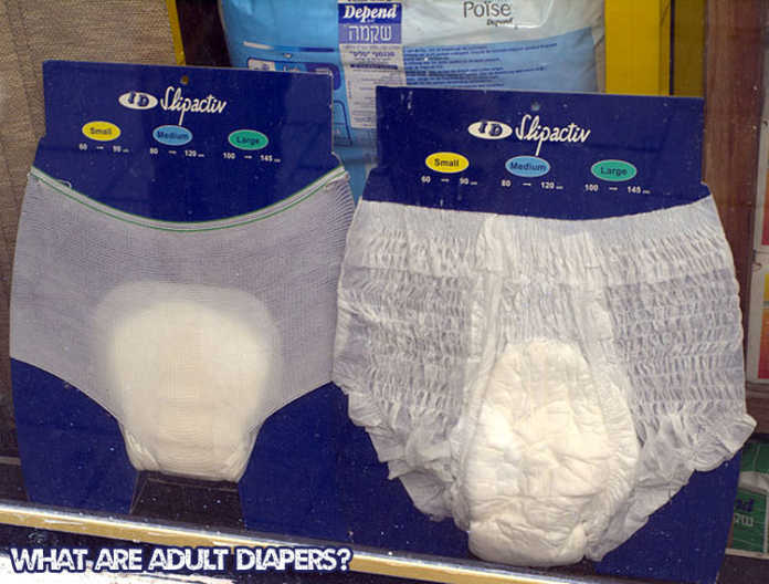 What are adult diapers? What are adult diapers?
